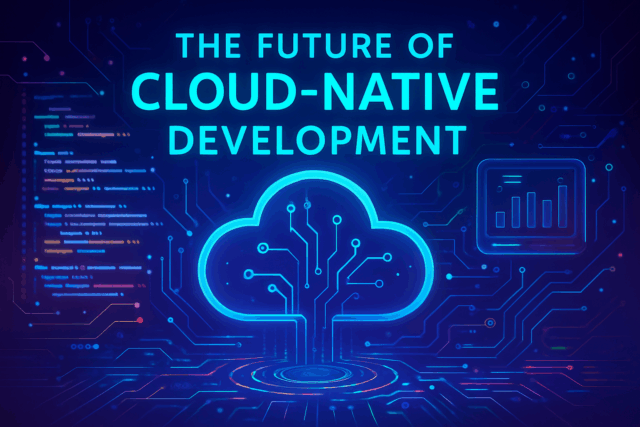 The Future of Cloud-Native Development